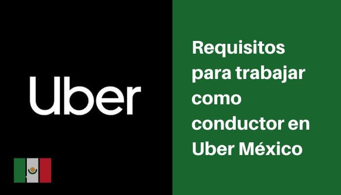 Requisitos para trabajar como conductor en Uber México