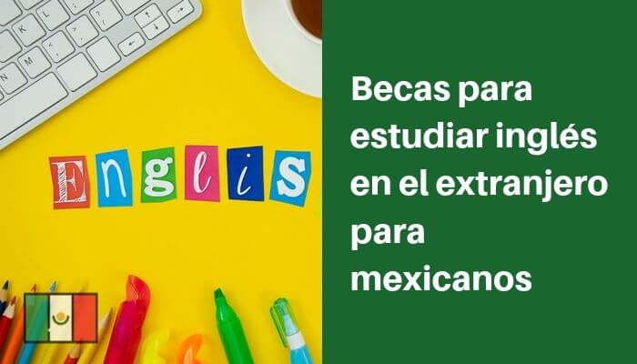 Guerrero dorado Suradam Becas para estudiar Inglés en el extranjero siendo mexicano en 2022
