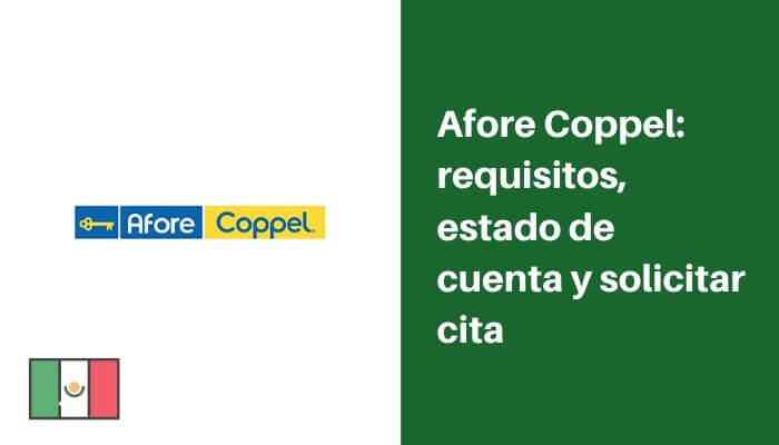 Afore Coppel Requisitos Comisiones Y Rentabilidad